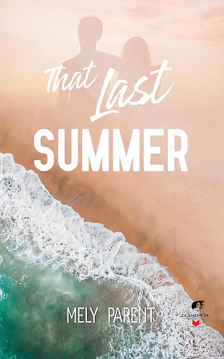 That last summer - Mely Parent (2025)