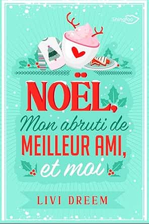 Noël, mon abruti de meilleur ami et moi - Livi Dreem (2025)