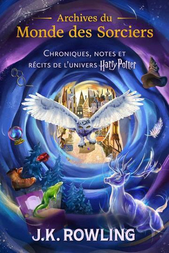 Archives du Monde des Sorciers - Tome 1 et 2 - J.K. Rowling (2024)