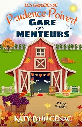 Gare aux menteurs: (Les enquêtes de Prudence Poivert - hors-série n°3) - Katy-Lynn Cénac (2025)