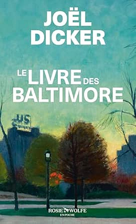 Joel Dicker - Le Livre des Baltimore