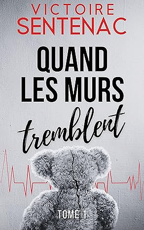 Quand les murs tremblent T1 - Victoire Sentenac (2025)