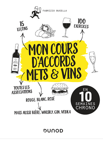Mon cours d'accords mets et vins : En 10 semaines chrono - Fabrizio Bucella (2025)