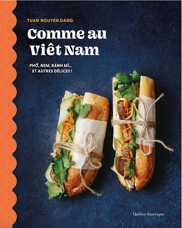 Tuan Nguyen Dang - Comme au Viêt-Nam: Phở, nem, bánh mì... et autres délices ! (2025)