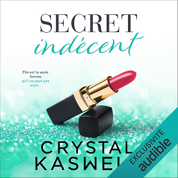 Secret indécent: Dirty Rich 6 - Crystal Kaswell (2022)