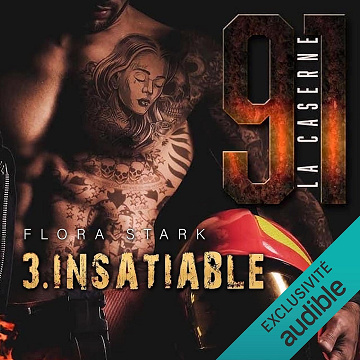 Insatiable: La Caserne 91 3 - Flora Stark (2021)