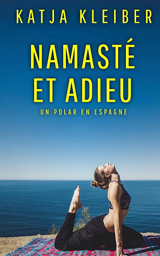 Namasté et Adieu (Polars catalans - suspense sous le soleil du sud Tome 2) - Katja Kleiber (2025)