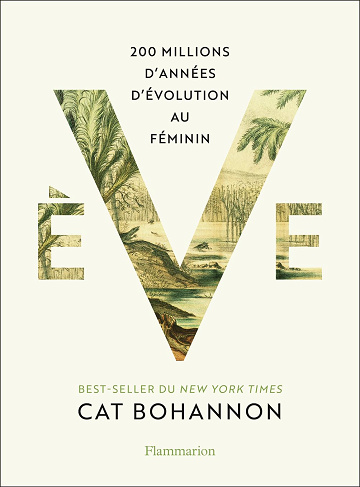 Ève: 200 millions d'années d'évolution au féminin -  Cat Bohannon (2025)