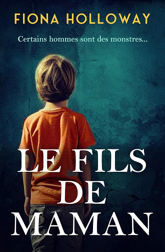 Fiona Holloway - LE FILS DE MAMAN (2025)