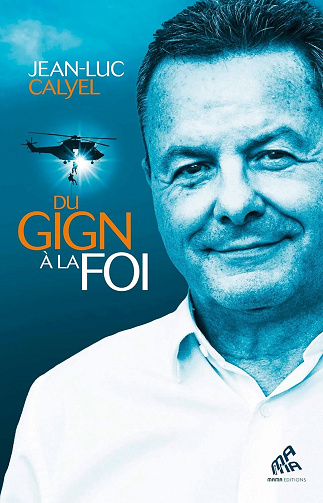Jean-Luc Calyel - Du GIGN à la foi (2025)