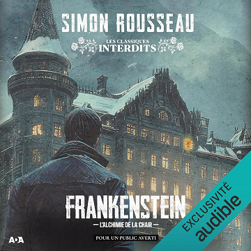 Frankenstein, l'alchimie de la chair: Les classiques interdits - Simon Rousseau (2025)
