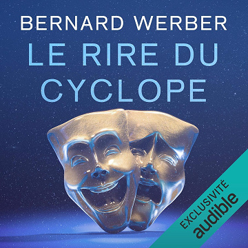 Le rire du Cyclope: Aventuriers de la Science 3 - Bernard Werber (2021)
