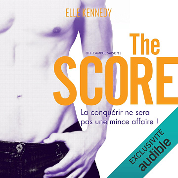 The Score: Off-campus Saison 3 - Elle Kennedy (2017)