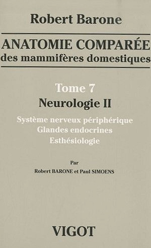 Robert Barone - Anatomie comparée des mammifères domestiques, T07 Neurologie II
