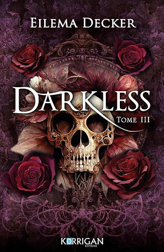 Darkless, Tome 3 - Eilema Decker (2025)