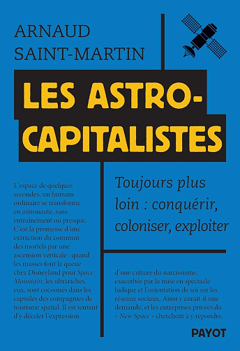Les astrocapitalistes : Conquérir, coloniser, exploiter - Arnaud Saint-Martin (2025)