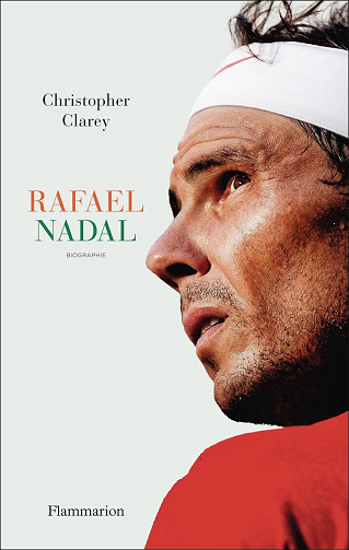 Rafael Nadal : Biographie - Christopher Clarey (2025)
