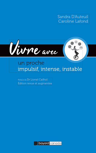 Vivre avec un proche impulsif, intense, instable - Sandra D'Auteuil, Caroline Lafond (2025)