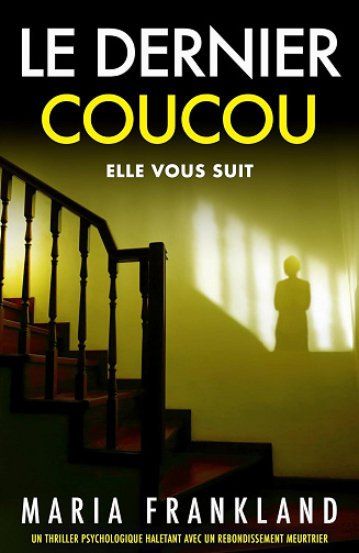 Le Dernier Coucou: Elle vous suit - Maria Frankland (2025)