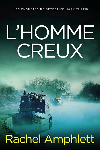 L'homme creux (Les enquêtes de Détective Mark Turpin t. 7) - Rachel Amphlett (2025)