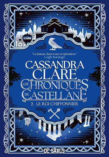 Les Chroniques de Castellane, Tome 2 : Le Roi Chiffonnier - Cassandra Clare (2025)