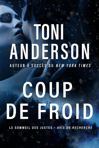 Le Sommeil des Justes, Tome 3 : Coup de froid - Toni Anderson (2025)