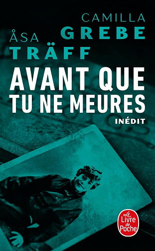 Avant que tu ne meures - Camilla Grebe, Asa Träff (2025)