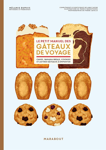 Le petit manuel des gâteaux de voyage -  Mélanie Dupuis (2021)