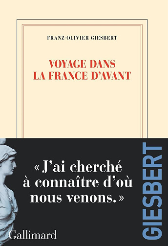 Voyage dans la France d'avant - Franz-Olivier Giesbert (2025)