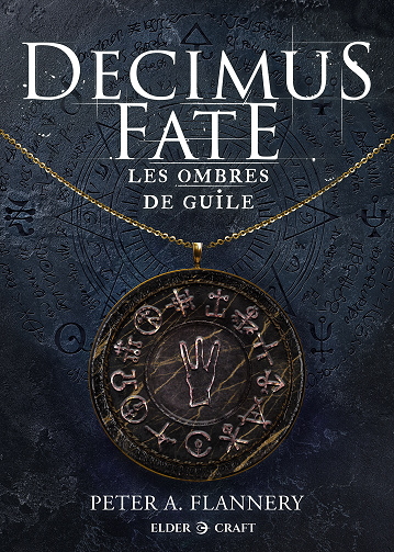 Decimus Fate, Tome 2 : Les ombres de Guile - Peter A. Flannery (2025)