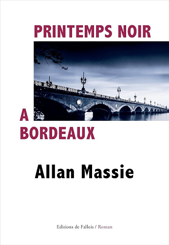 Allan Massie - Printemps noir à Bordeaux