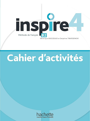 Véronique Boisseaux, Delphine Twardowski-Vieit - eInspire 4 - Cahier d'activités (B2)s