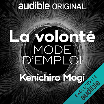 La volonté: mode d’emploi - Ken Mogi (2025)