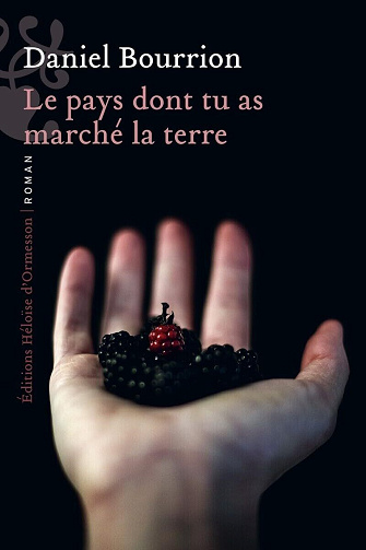 Le pays dont tu as marché la terre - Daniel Bourrion (2025)