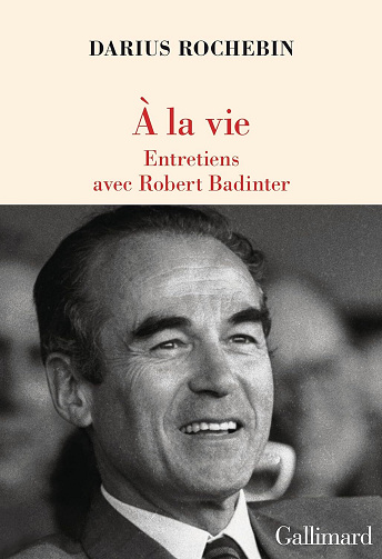 À la vie: Entretiens avec Robert Badinter - Darius Rochebin (2025)