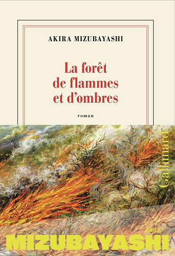 La forêt de flammes et d'ombres - Akira Mizubayashi (2025)