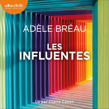 Les Influentes: Suivi d'un entretien avec l'auteure - Adèle Bréau (2025)