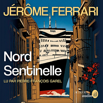 Nord Sentinelle - Jérôme Ferrari (2024)