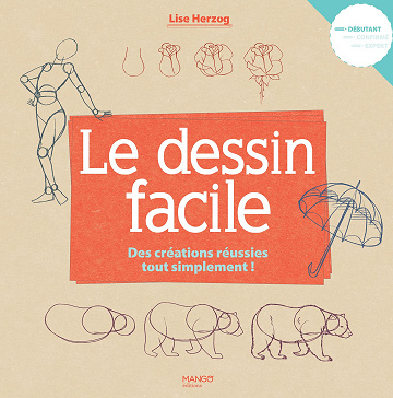 Le dessin facile: Des créations réussies tout simplement ! -  Lise Herzog (2021)