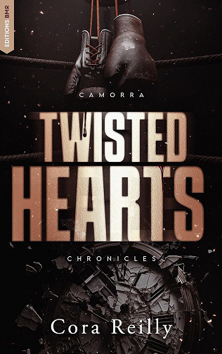 Camorra Chronicles, Tome 5 : Twisted Hearts - Cora Reilly (2025)