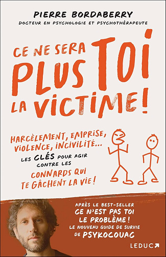 Ce ne sera plus toi la victime ! - Pierre Bordaberry (2025)