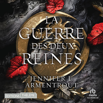 La Guerre des deux Reines: Le Sang et la cendre 4 - Jennifer L. Armentrout (2025)