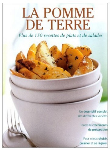 Les Pommes de terre Plus de 150 recettes de plats et de salades - Alex Barker & Sally Mansfield