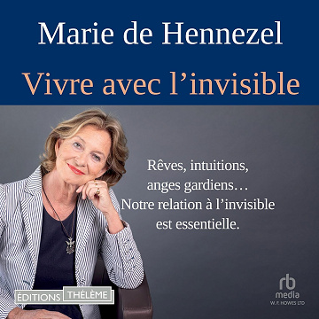 Vivre avec l'invisible - Marie de Hennezel (2024)