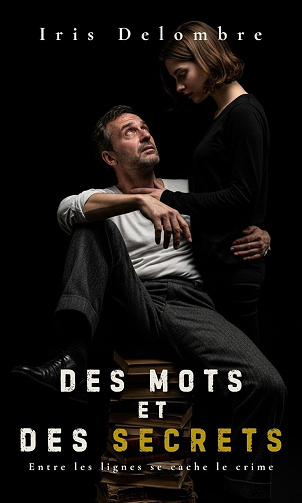 Des Mots et des Secrets - Iris Delombre (2025)