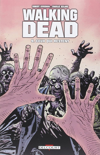 Walking Dead T09: Ceux qui restent...