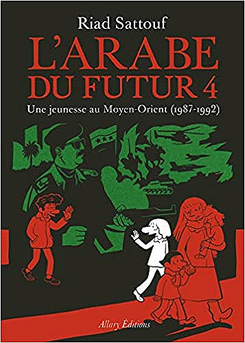 L'Arabe du futur - volume 4 Une jeunesse au Moyen-Orient (1987-1992)​