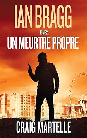 Ian Bragg, Tome2 : Une meurtre propre - Craig Martelle (2025)