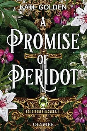 Les pierres sacrées Tome 2 : A promise of Peridot - Kate Golden (2025)