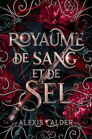 Sang et de sel T1 : Royaume de sang et de sel - Alexis Calder (2025)